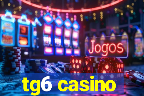 tg6 casino